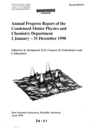 Annual Progress Report of the Condensed Matter Physics and Chemistry Department 1 January - 31 December 1998