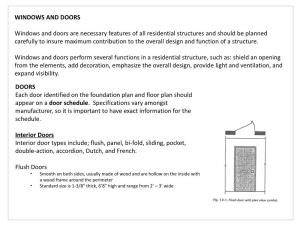 WINDOWS and DOORS Windows and Doors Are Necessary Features of All Residential Structures and Should Be Planned Carefully to Insu