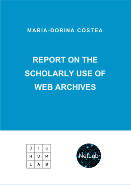Report on the Scholarly Use of Web Archives