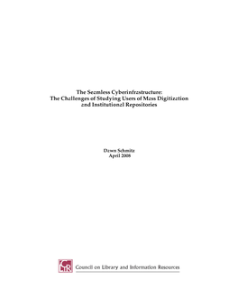 The Seamless Cyberinfrastructure: the Challenges of Studying Users of Mass Digitization and Institutional Repositories