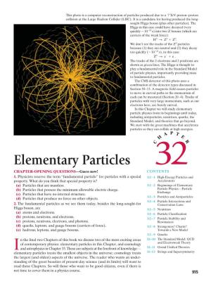 Elementary Particles 32 CHAPTER-OPENING QUESTIONS—Guess Now! CONTENTS 1