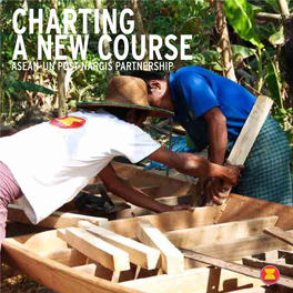 Asean-Un Post-Nargis Partnership Charting a New Course a New Course Asean-Un Post-Nargis Partnership