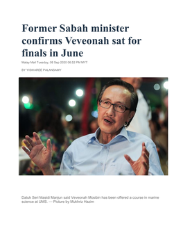 Former Sabah Minister Confirms Veveonah Sat for Finals in June Malay Mail Tuesday, 08 Sep 2020 06:52 PM MYT