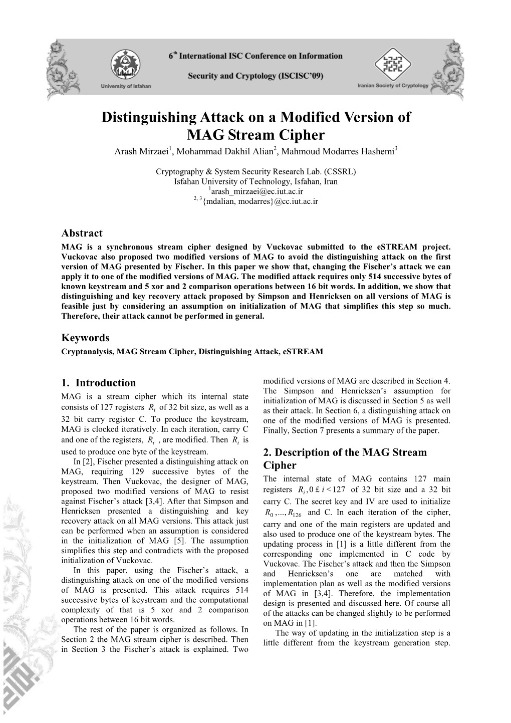 Distinguishing Attack on a Modified Version of MAG Stream Cipher Arash Mirzaei1, Mohammad Dakhil Alian2, Mahmoud Modarres Hashemi3