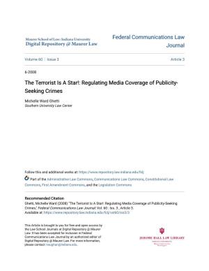 The Terrorist Is a Star!: Regulating Media Coverage of Publicity- Seeking Crimes
