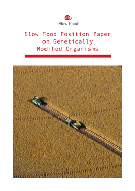 Slow Food Position Paper on Genetically Modified Organisms