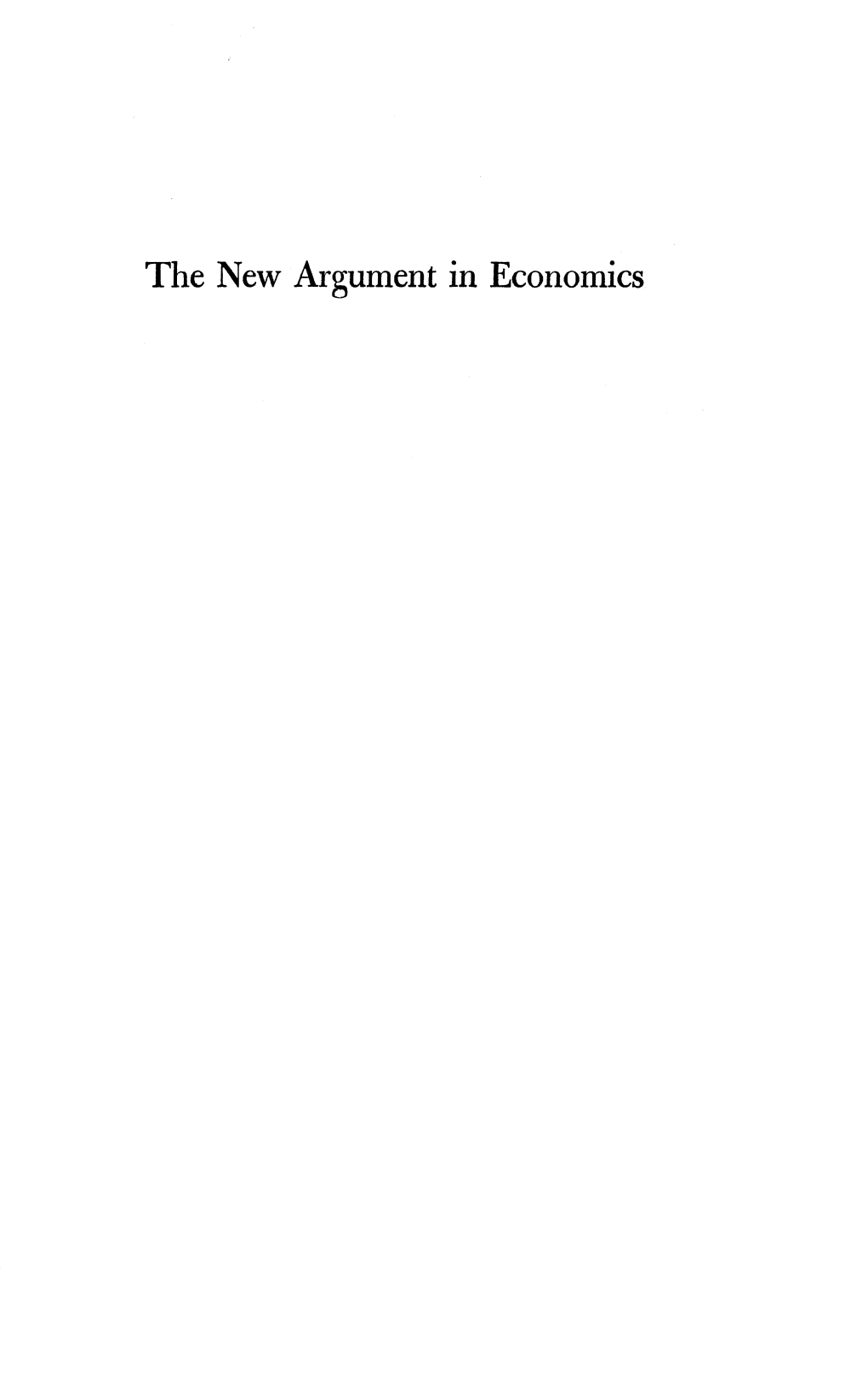 The New Argument in Economics the William Volker Fund Series in the Humane Studies