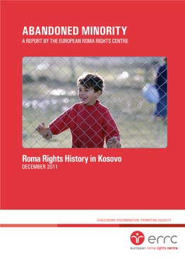 Abandoned Minority: a Report by the European Roma Rights