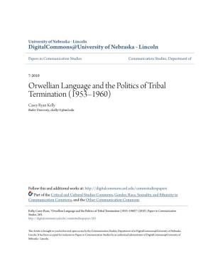 Orwellian Language and the Politics of Tribal Termination (1953–1960) Casey Ryan Kelly Butler University, Ckelly11@Unl.Edu