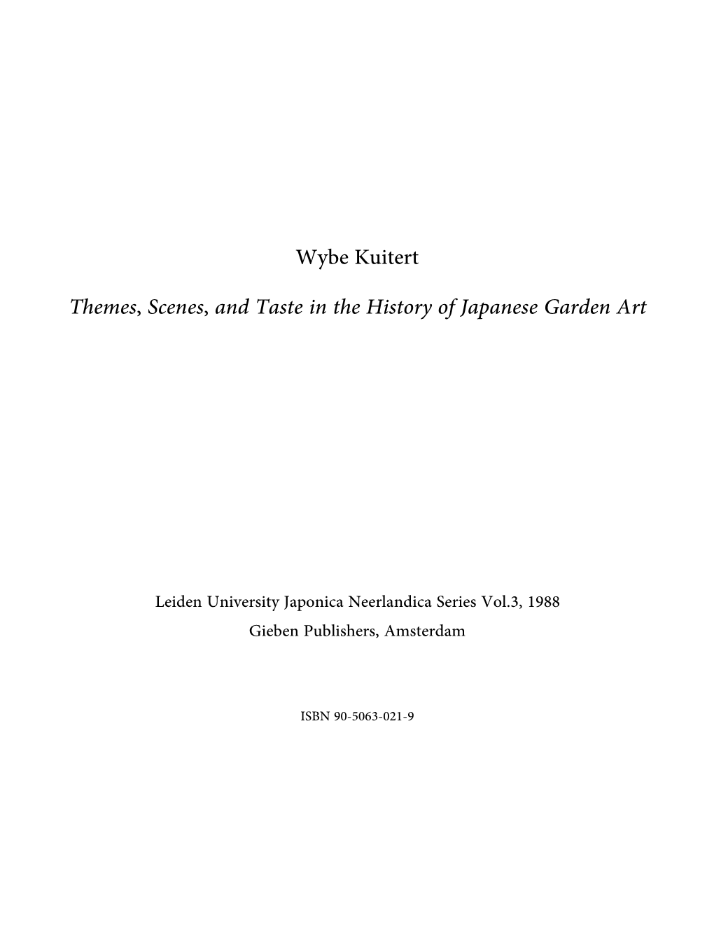 Wybe Kuitert Themes, Scenes, and Taste in the History of Japanese Garden Art