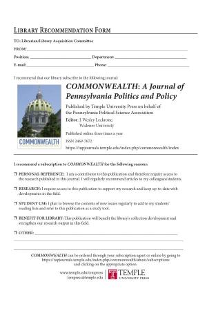 COMMONWEALTH: a Journal of Pennsylvania Politics and Policy Published by Temple University Press on Behalf of the Pennsylvania Political Science Association Editor: J