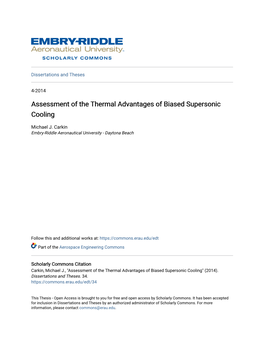 Assessment of the Thermal Advantages of Biased Supersonic Cooling