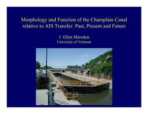 Morphology and Function of the Champlain Canal Relative to AIS Transfer: Past, Present and Future