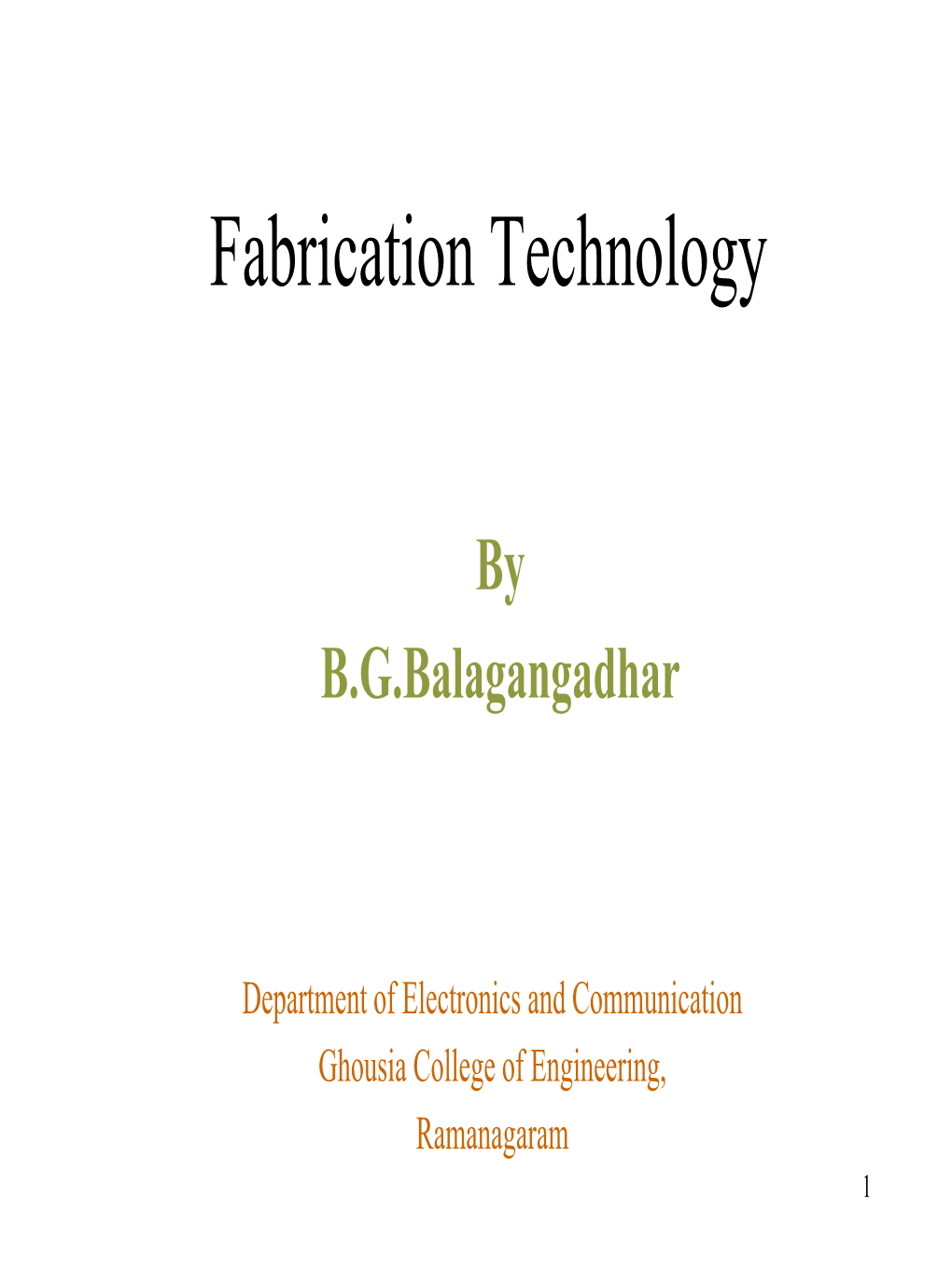 Fabrication Technology