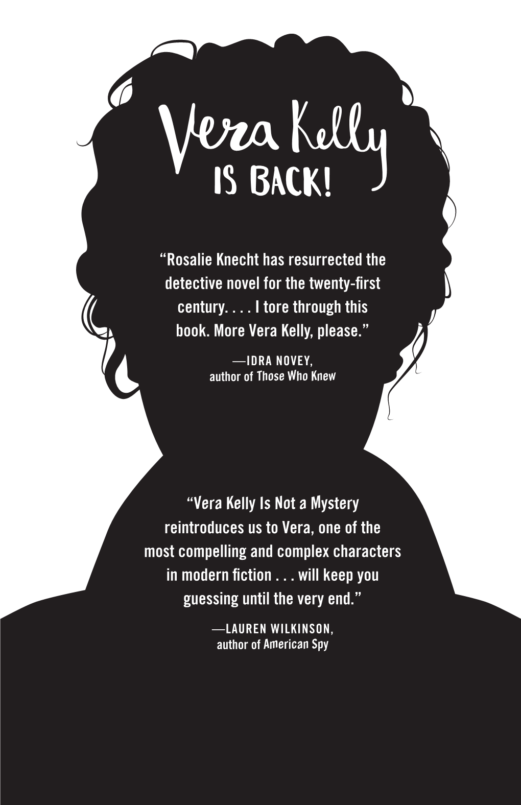 Vera Kelly Is Not a Mystery Reintroduces Us to Vera, One of the Most Compelling and Complex Characters in Modern Fiction