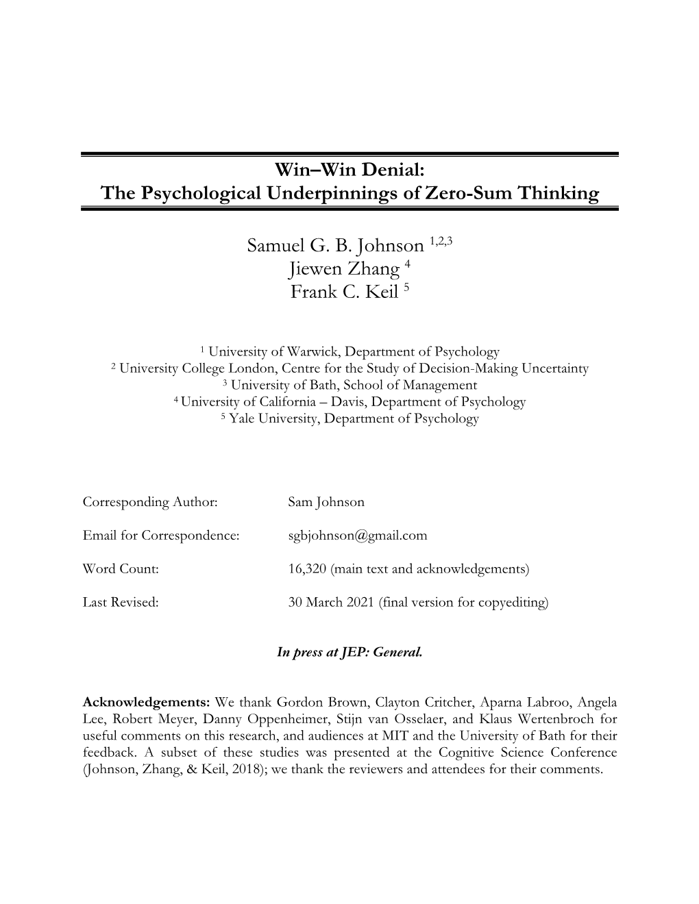 Win–Win Denial: the Psychological Underpinnings of Zero-Sum Thinking Samuel G. B. Johnson 1,2,3 Jiewen Zhang 4 Frank C. Keil