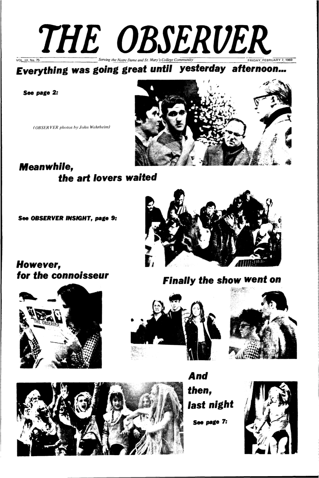 THE OBSERVER FRIDAY, FEBRUARY 7, 1969 • Art Show, Film Cancellation Brings Legal Issues the Student Union Announ- Terday Afternoon