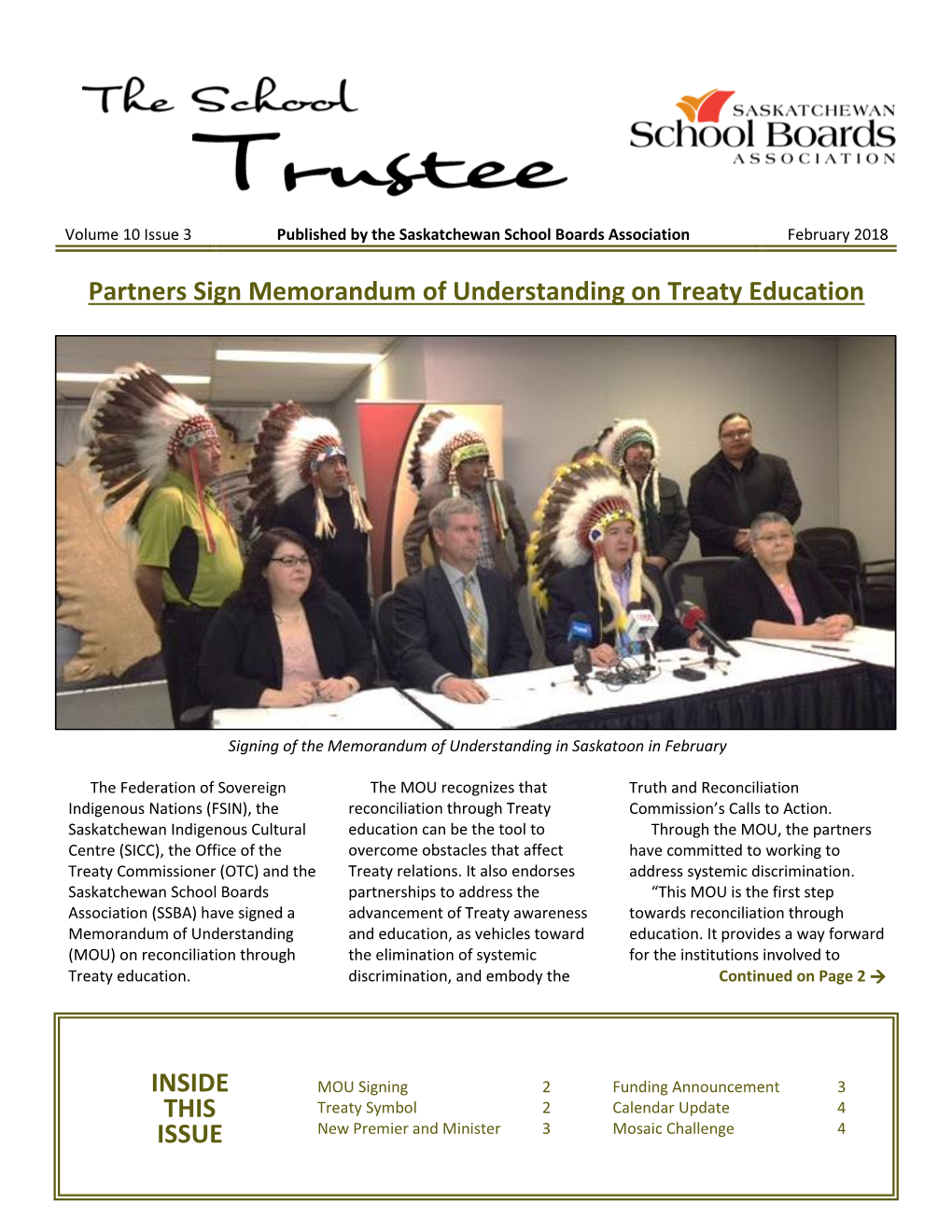 INSIDE THIS ISSUE Partners Sign Memorandum of Understanding on Treaty Education