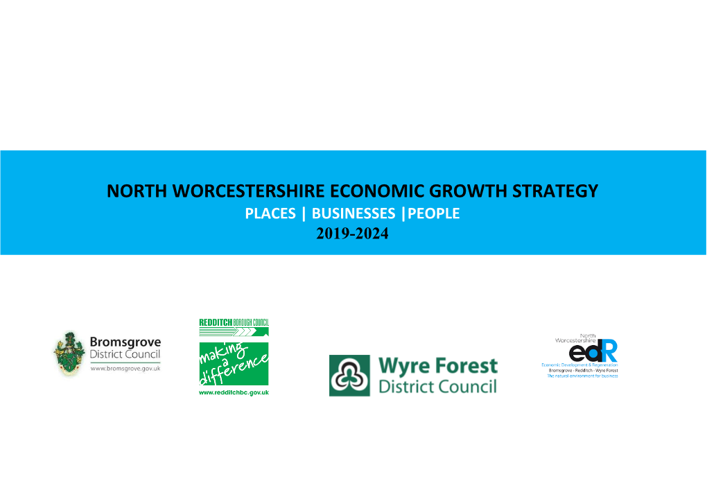 North Worcestershire Economic Growth Strategy Places | Businesses |People 2019-2024