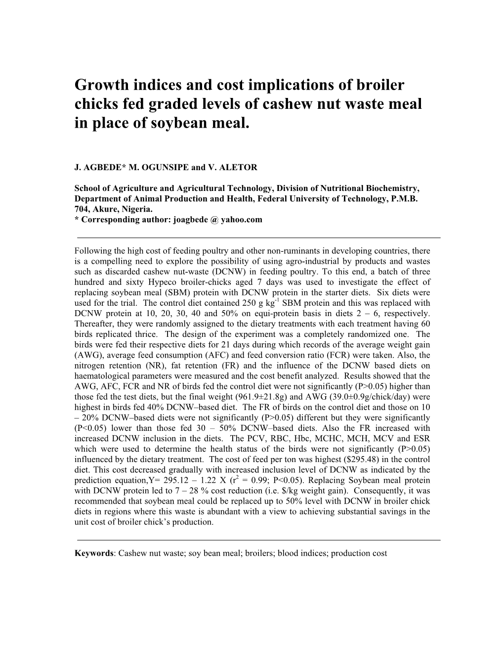 Growth Indices and Cost Implications of Broiler Chicks Fed Graded Levels of Cashew Nut Waste Meal in Place of Soybean Meal