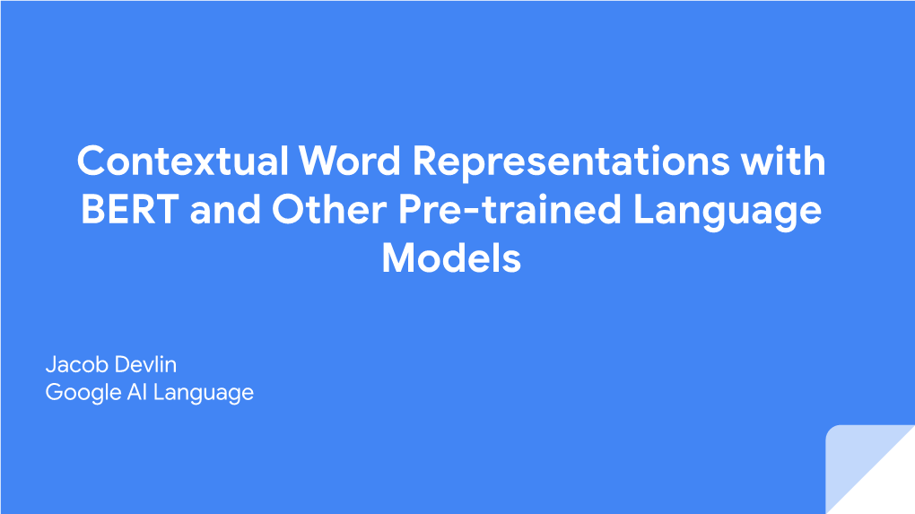 Contextual Word Representations with BERT and Other Pre-Trained Language Models