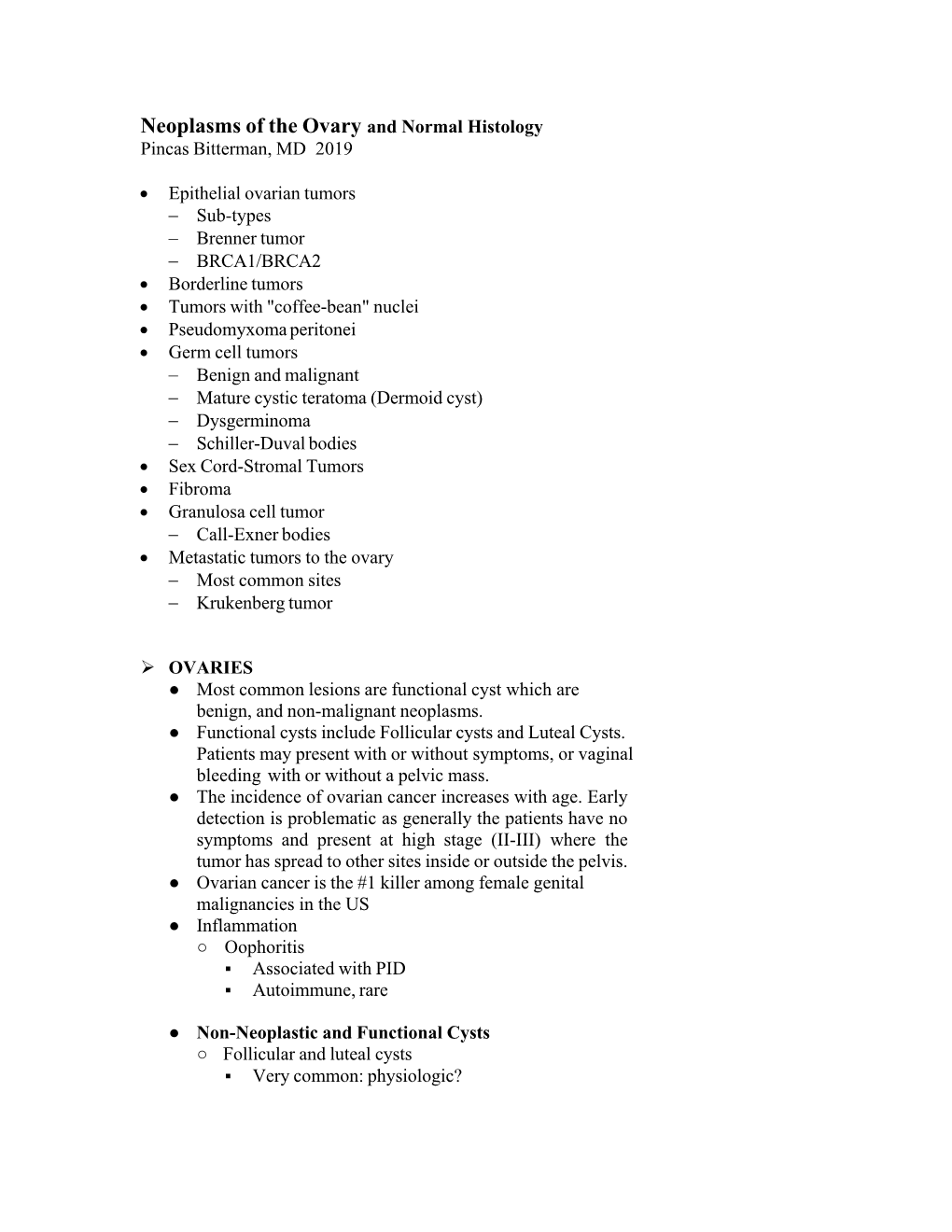 Neoplasms of the Ovary and Normal Histology Pincas Bitterman, MD 2019