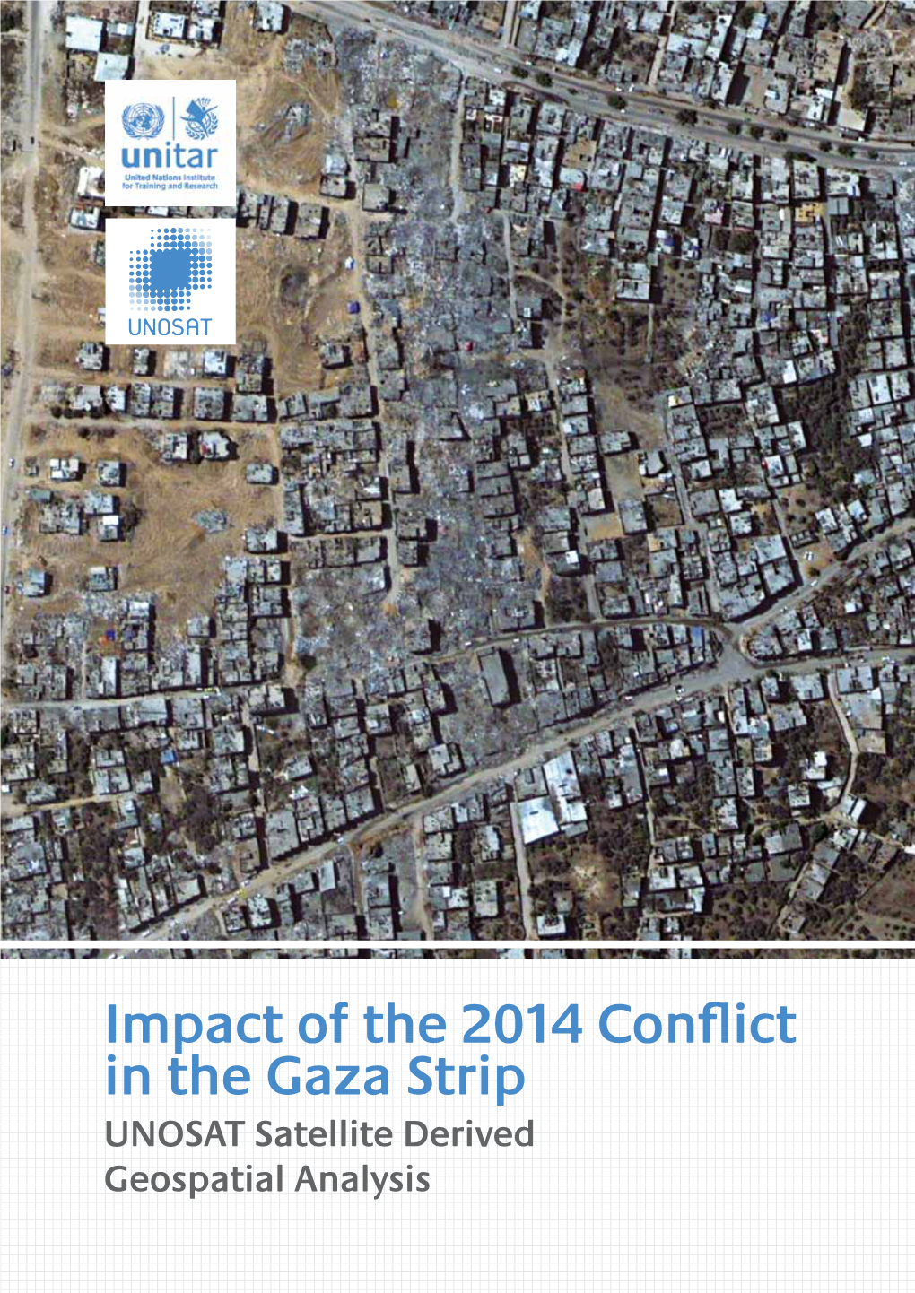 Impact of the 2014 Conflict in the Gaza Strip UNOSAT Satellite Derived Geospatial Analysis 6Methodology Contributors Narjess Saidane