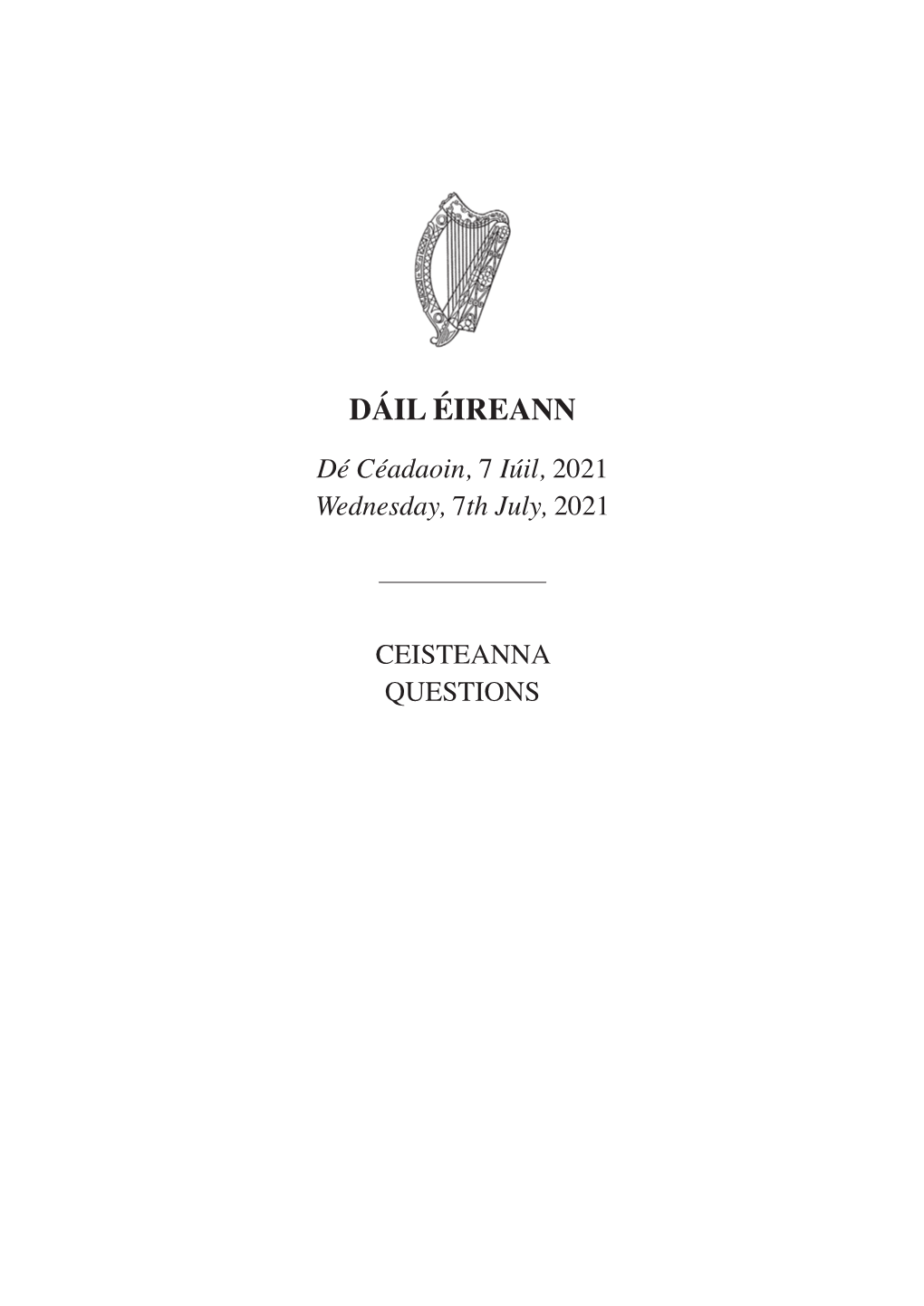 CEISTEANNA QUESTIONS Dé Céadaoin, 7 Iúil