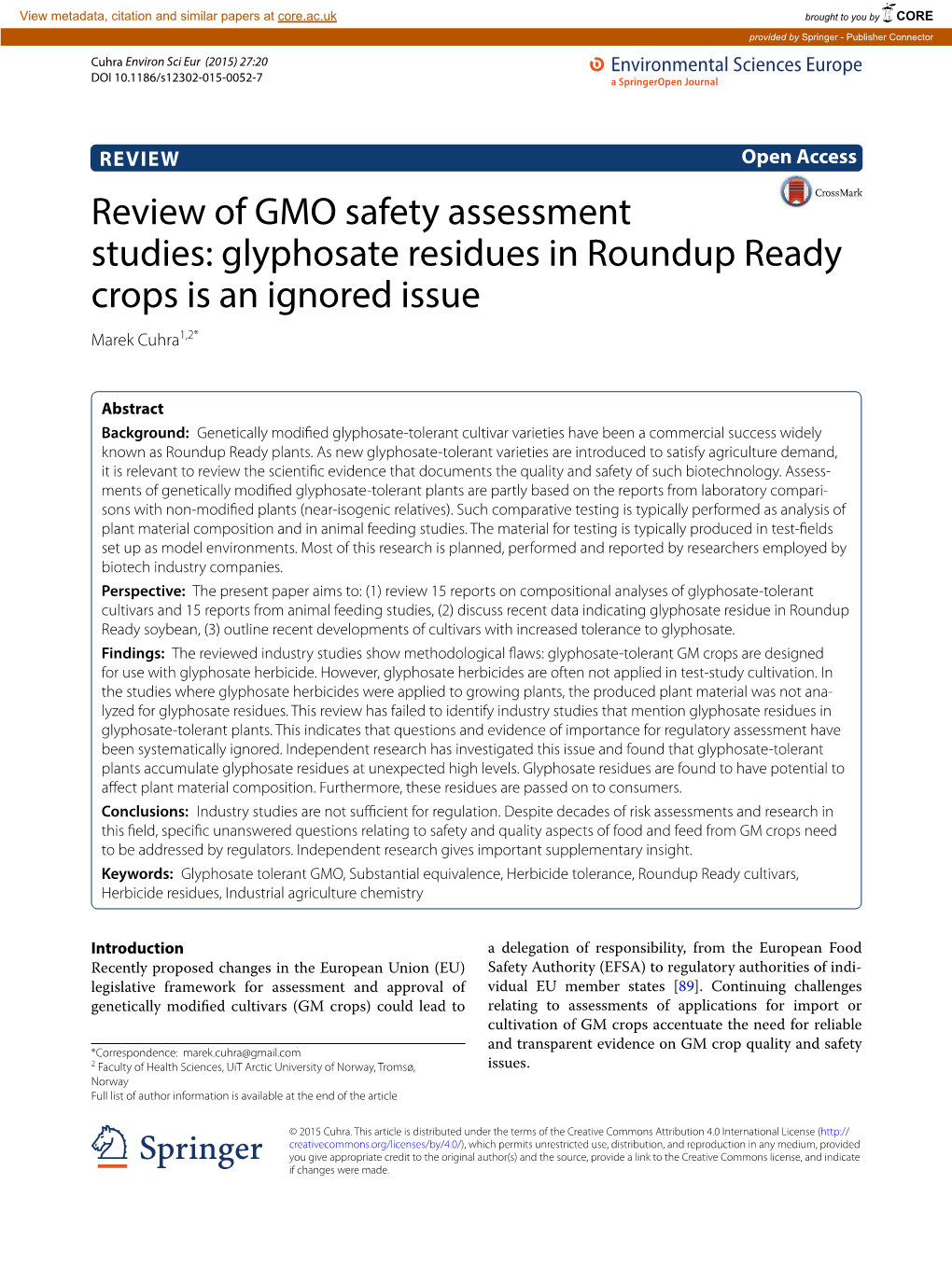 Review of GMO Safety Assessment Studies: Glyphosate Residues in Roundup Ready Crops Is an Ignored Issue Marek Cuhra1,2*