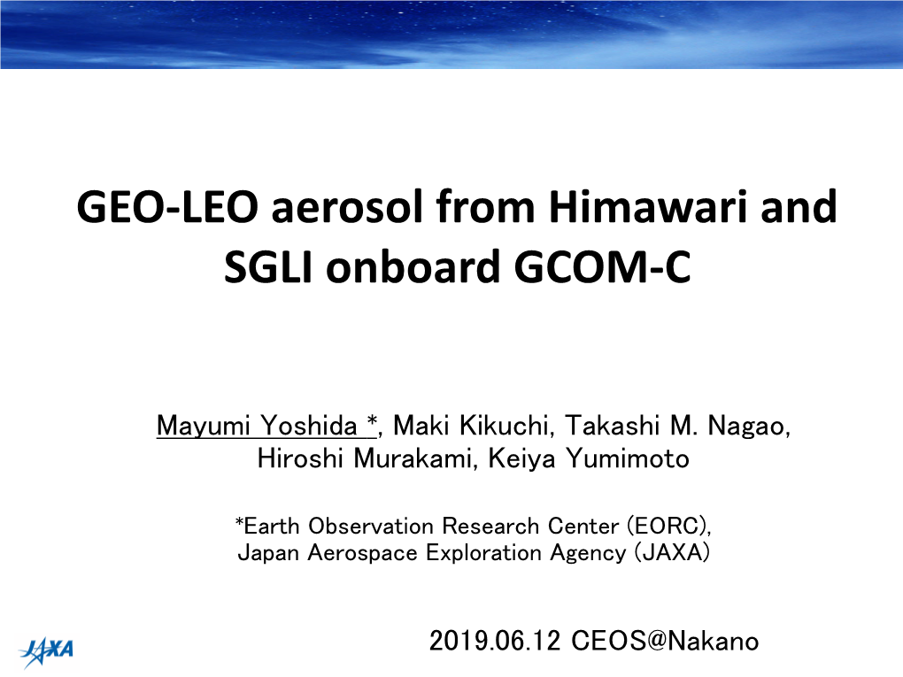 GEO-LEO Aerosol from Himawari and SGLI Onboard GCOM-C