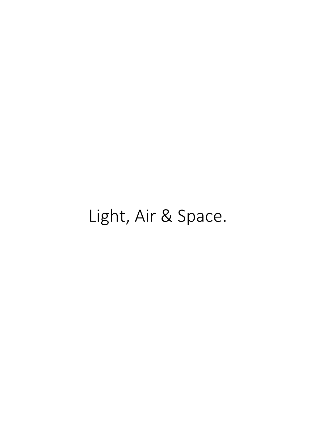 Light, Air & Space