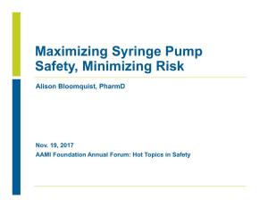 Maximizing Syringe Pump Safety, Minimizing Risk
