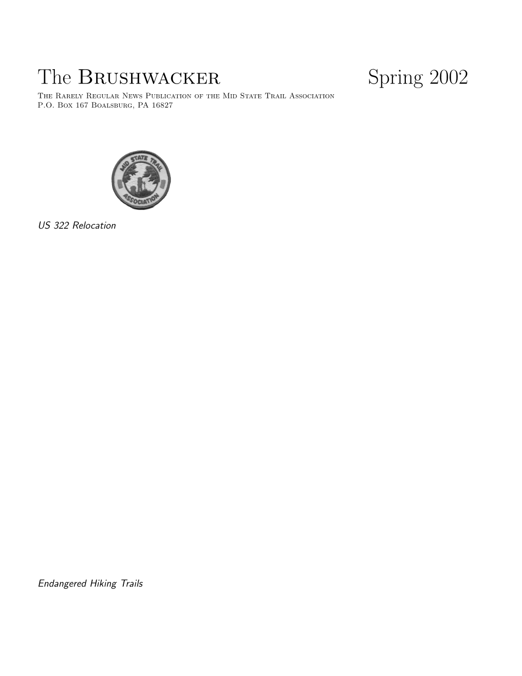 The Brushwacker Spring 2002 the Rarely Regular News Publication of the Mid State Trail Association P.O