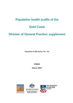 Population Health Profile of the Gold Coast Division of General Practice: Supplement