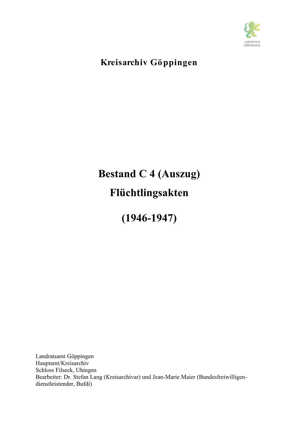 Bestand C 4 (Auszug) Flüchtlingsakten (1946-1947)