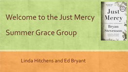 The Just Mercy Summer Grace Group