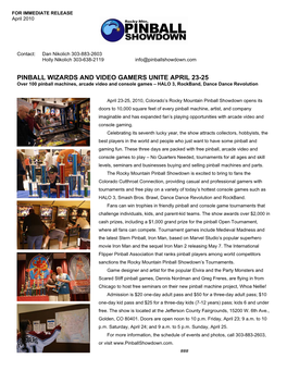 PINBALL WIZARDS and VIDEO GAMERS UNITE APRIL 23-25 Over 100 Pinball Machines, Arcade Video and Console Games – HALO 3, Rockband, Dance Dance Revolution