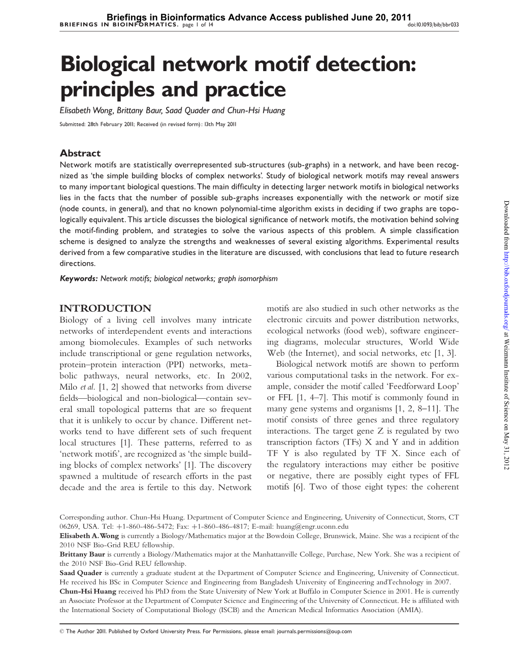 Biological Network Motif Detection: Principles and Practice Elisabeth Wong, Brittany Baur, Saad Quader and Chun-Hsi Huang