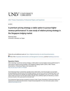Is Premium Pricing Strategy a Viable Option to Pursue Higher Revenue Performance? a Case Study of Relative Pricing Strategy in the Singapore Lodging Market