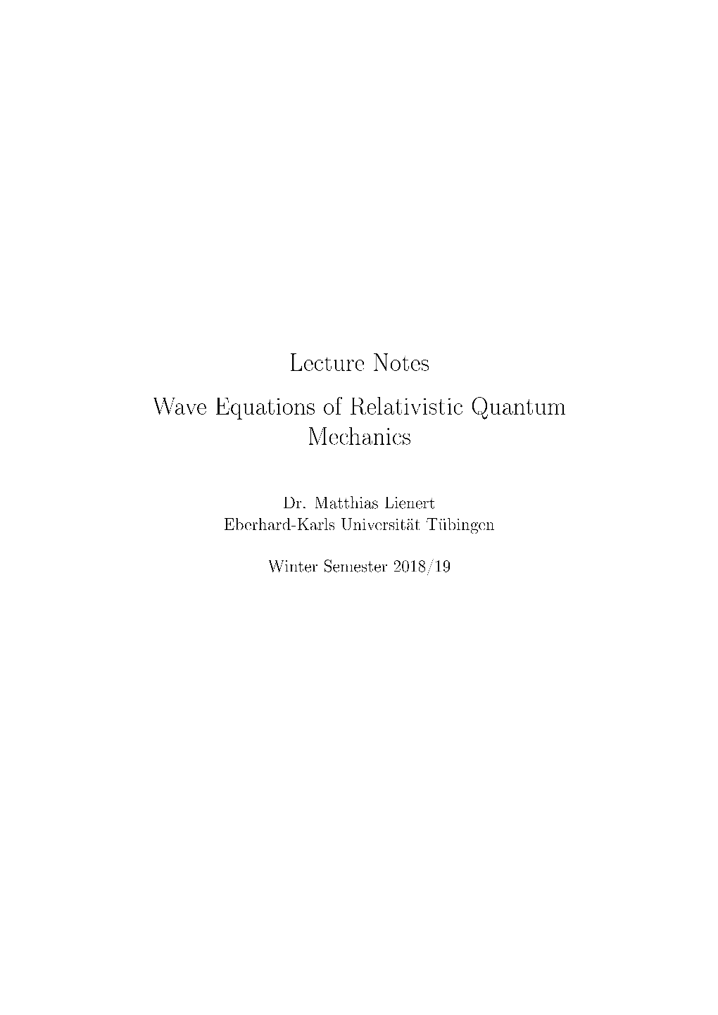 Lecture Notes Wave Equations of Relativistic Quantum Mechanics