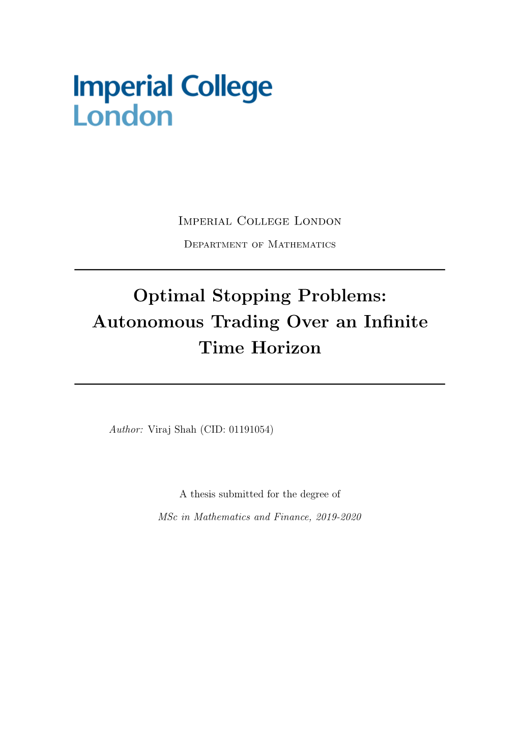 Optimal Stopping Problems: Autonomous Trading Over an Inﬁnite Time Horizon