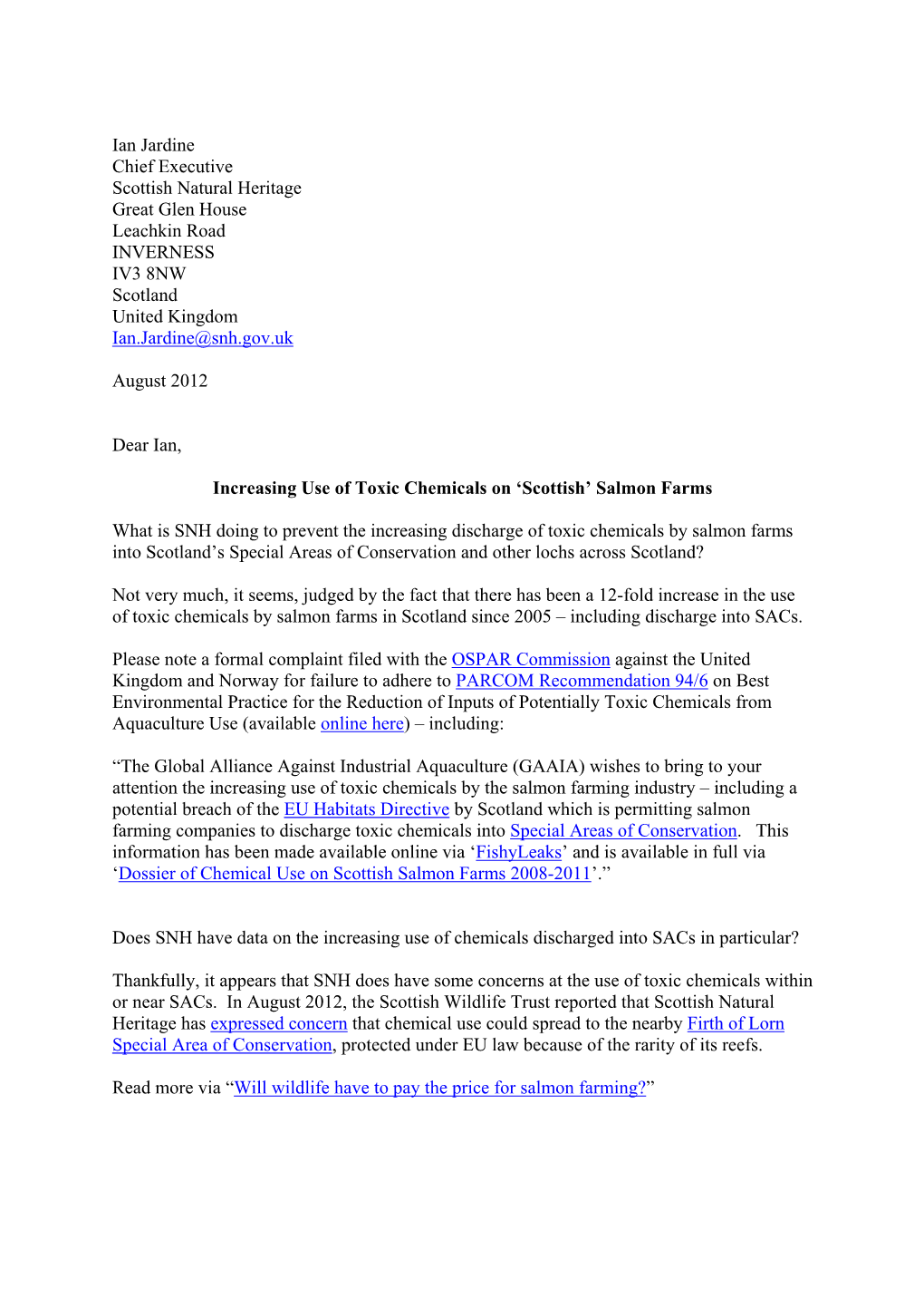 Ian Jardine Chief Executive Scottish Natural Heritage Great Glen House Leachkin Road INVERNESS IV3 8NW Scotland United Kingdom Ian.Jardine@Snh.Gov.Uk