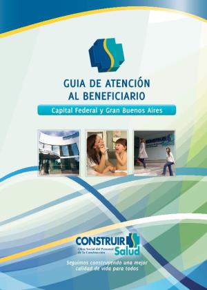 GUIA DE ATENCIÓN AL BENEFICIARIO Capital Federal Y Gran Buenos Aires