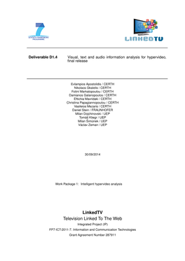 Linkedtv Television Linked to the Web Integrated Project (IP) FP7-ICT-2011-7