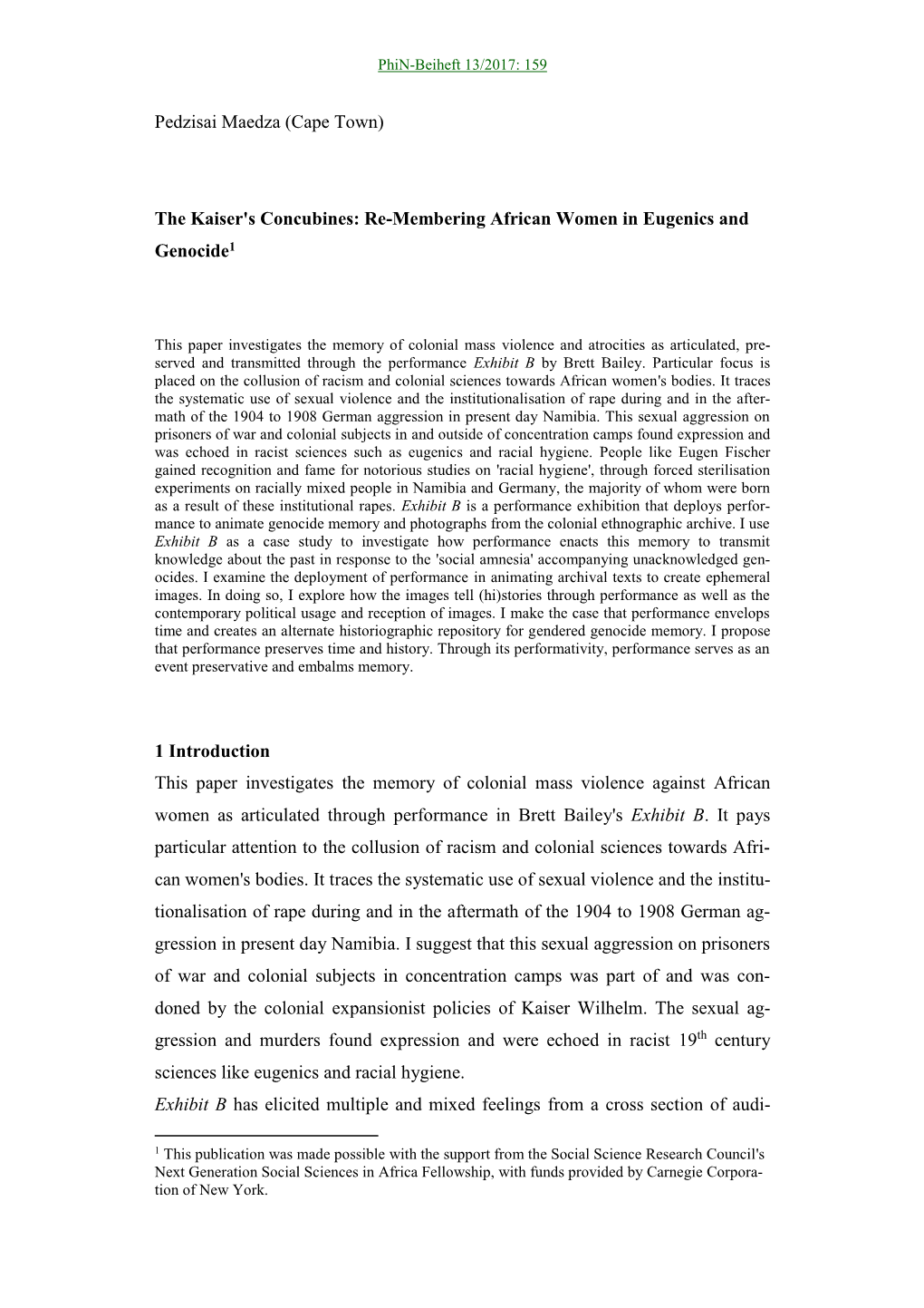 Pedzisai Maedza (Cape Town) the Kaiser's Concubines: Re-Membering African Women in Eugenics and Genocide1 1 Introduction This Pa