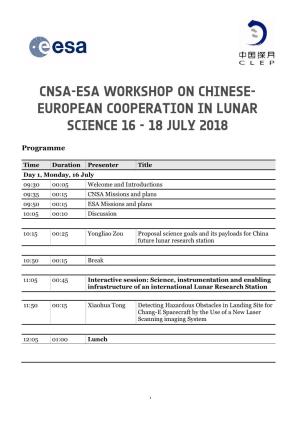 Cnsa-Esa Workshop on Chinese- European Cooperation in Lunar Science 16 - 18 July 2018
