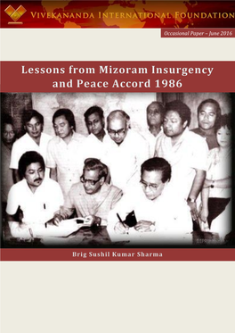 Lessons from Mizoram Insurgency and Peace Accord 1986 2 of 13 About the Author