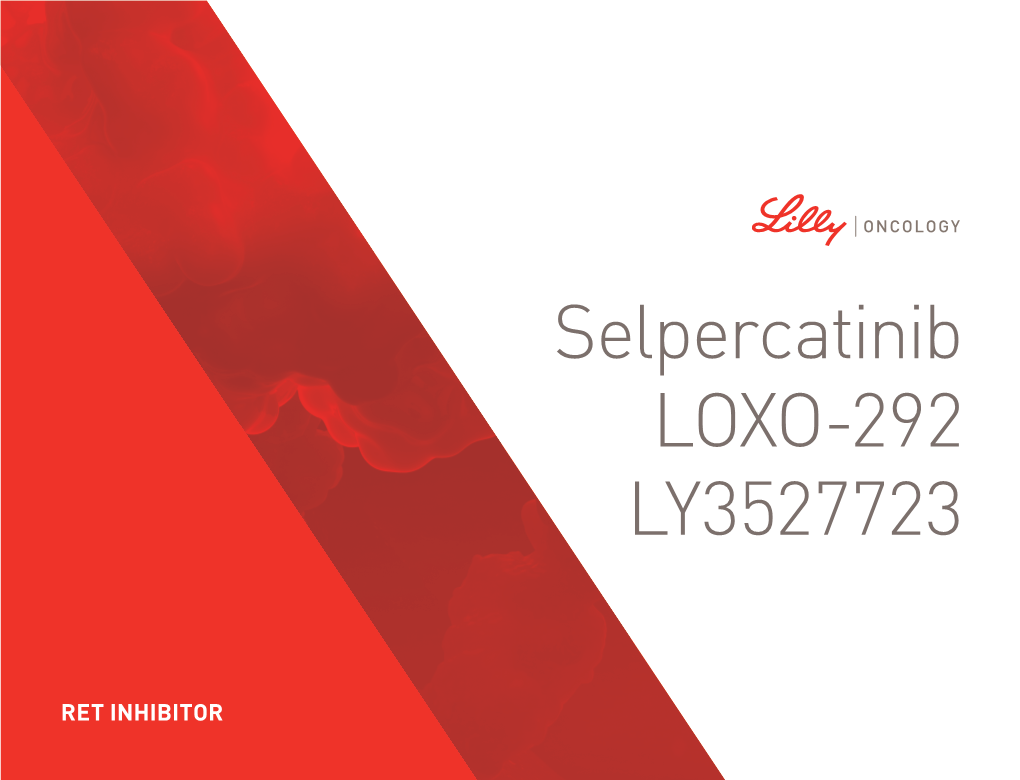 Selpercatinib LOXO-292 LY3527723