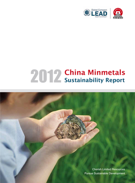 China Minmetals 2012 Sustainability Report Cherish Limited Resources Pursue Sustainable Development 2 012 China Minmetals Sustainability Report