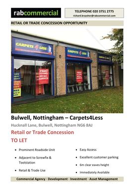 Bulwell, Nottingham – Carpets4less Hucknall Lane, Bulwell, Nottingham NG6 8AJ Retail Or Trade Concession to LET